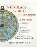 Effemeridi Astrolabio - 2001-2050 a mezzogiorno - Astrolabe World Ephemeris - 2001-2050 at Noon