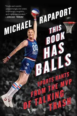 Questo libro ha le palle: Sproloqui sportivi dell'MVP di Talking Trash - This Book Has Balls: Sports Rants from the MVP of Talking Trash