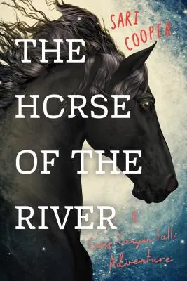 Il cavallo del fiume: Un'avventura alle cascate di Camp Canyon - The Horse of the River: A Camp Canyon Falls Adventure