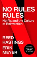 Senza regole - Netflix e la cultura della reinvenzione - No Rules Rules - Netflix and the Culture of Reinvention