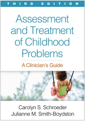 Valutazione e trattamento dei problemi infantili, terza edizione: Guida per il clinico - Assessment and Treatment of Childhood Problems, Third Edition: A Clinician's Guide