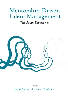 La gestione dei talenti guidata dalla mentorship: L'esperienza asiatica - Mentorship-Driven Talent Management: The Asian Experience