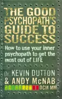 Guida al successo del buon psicopatico - Good Psychopath's Guide to Success