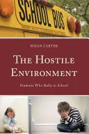 L'ambiente ostile: Gli studenti che fanno i bulli a scuola - The Hostile Environment: Students Who Bully in School