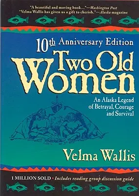 Due vecchie donne: edizione del 20° anniversario. - Two Old Women:20th Anniversary Ed.
