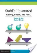 Ansia, stress e disturbo da stress (Ptsd) illustrato da Stahl - Stahl's Illustrated Anxiety, Stress, and Ptsd