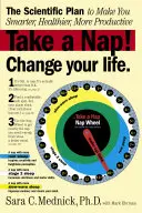 Fai un pisolino! Cambia la tua vita: Il piano scientifico per diventare più intelligenti, più sani e più produttivi - Take a Nap! Change Your Life.: The Scientific Plan to Make You Smarter, Healthier, More Productive