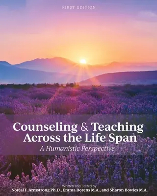 Counseling e insegnamento attraverso l'arco della vita: Una prospettiva umanistica - Counseling and Teaching Across the Life Span: A Humanistic Perspective