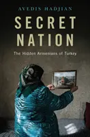 Nazione segreta: Gli armeni nascosti della Turchia - Secret Nation: The Hidden Armenians of Turkey