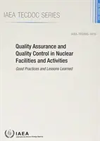 Assicurazione e controllo di qualità negli impianti e nelle attività nucleari: Tecdoc n. 1910 dell'AIEA - Quality Assurance and Quality Control in Nuclear Facilities and Activities: IAEA Tecdoc No. 1910