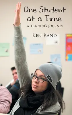 Uno studente alla volta: il viaggio di un insegnante - One Student At A Time: A Teacher's Journey