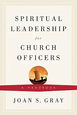Leadership spirituale per i responsabili di chiesa: Un manuale - Spiritual Leadership for Church Officers: A Handbook