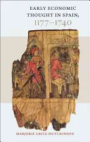 Il primo pensiero economico in Spagna, 1177-1740 - Early Economic Thought in Spain, 1177-1740
