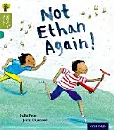 Oxford Reading Tree Story Sparks: Oxford Livello 7: Non di nuovo Ethan! - Oxford Reading Tree Story Sparks: Oxford Level 7: Not Ethan Again!