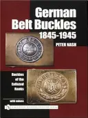 Fibbie da cintura tedesche 1845-1945: Le fibbie dei soldati arruolati - German Belt Buckles 1845-1945: Buckles of the Enlisted Soldiers
