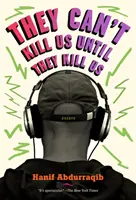 Non possono ucciderci finché non ci uccidono - They Can't Kill Us Until They Kill Us