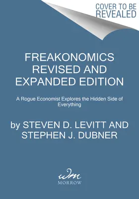 Freakonomics: Un economista ribelle esplora il lato nascosto di ogni cosa - Freakonomics: A Rogue Economist Explores the Hidden Side of Everything
