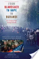 Dallo spargimento di sangue alla speranza in Burundi: Gli anni della nostra ambasciata durante il genocidio - From Bloodshed to Hope in Burundi: Our Embassy Years During Genocide
