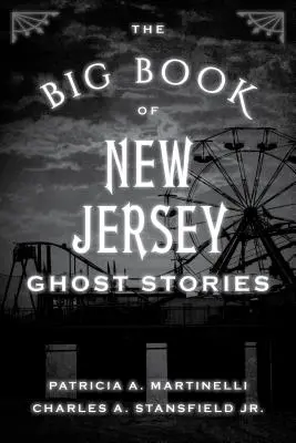 Il grande libro delle storie di fantasmi del New Jersey - The Big Book of New Jersey Ghost Stories