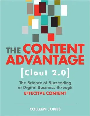 Il vantaggio dei contenuti (Clout 2.0): La scienza del successo nel business digitale attraverso contenuti efficaci - The Content Advantage (Clout 2.0): The Science of Succeeding at Digital Business Through Effective Content