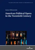L'opera politica americana del XX secolo - American Political Opera in the Twentieth Century