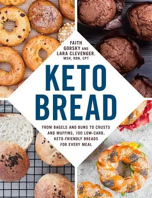 Pane Keto: Dai bagel e dalle focacce alle croste e ai muffin, 100 pani a basso contenuto di carboidrati e adatti al keto per ogni pasto - Keto Bread: From Bagels and Buns to Crusts and Muffins, 100 Low-Carb, Keto-Friendly Breads for Every Meal