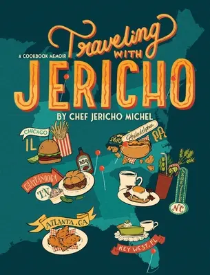 In viaggio con Jericho: un libro di memorie di cucina - Traveling with Jericho: A Cookbook Memoir