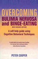 Superare la bulimia nervosa e le abbuffate 3a edizione: Una guida all'auto-aiuto con tecniche cognitivo-comportamentali - Overcoming Bulimia Nervosa and Binge Eating 3rd Edition: A Self-Help Guide Using Cognitive Behavioural Techniques