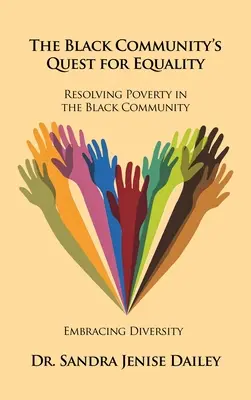 La ricerca di uguaglianza della comunità nera Risolvere la povertà nella comunità nera: Abbracciare la diversità - The Black Community's Quest for Equality Resolving Poverty in the Black Community: Embracing Diversity