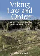Legge e ordine vichingo: Luoghi e rituali di assemblea nel Nord medievale - Viking Law and Order: Places and Rituals of Assembly in the Medieval North