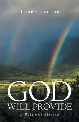 Dio provvederà: Una passeggiata con Abramo - God Will Provide: A Walk with Abraham
