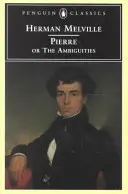 Pierre: O, le ambiguità - Pierre: Or, the Ambiguities