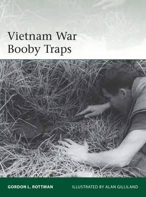 Trappole esplosive della guerra del Vietnam - Vietnam War Booby Traps