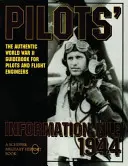 Archivio informativo dei piloti 1944: L'autentica guida della seconda guerra mondiale per piloti e ingegneri di volo - Pilots' Information File 1944: The Authentic World War II Guidebook for Pilots and Flight Engineers