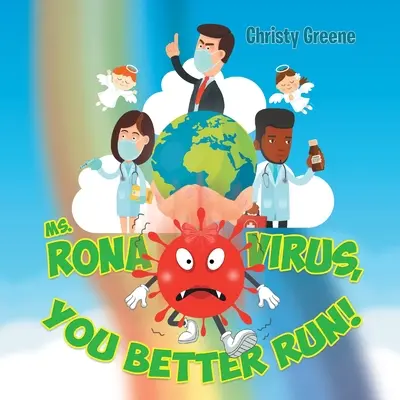 Signora Rona Virus, è meglio che corra! - Ms. Rona Virus, You Better Run!