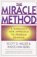 Metodo miracoloso: Un approccio radicalmente nuovo al bere problematico (rivisto) - Miracle Method: A Radically New Approach to Problem Drinking (Revised)