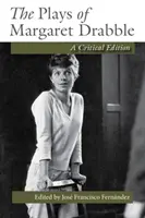 Le opere di Margaret Drabble: Un'edizione critica - The Plays of Margaret Drabble: A Critical Edition