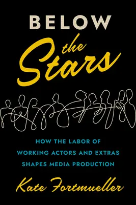 Sotto le stelle: Come il lavoro degli attori e delle comparse dà forma alla produzione mediatica - Below the Stars: How the Labor of Working Actors and Extras Shapes Media Production