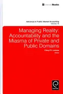 Gestire la realtà: La responsabilità e il miasma dei domini privati e pubblici - Managing Reality: Accountability and the Miasma of Private and Public Domains