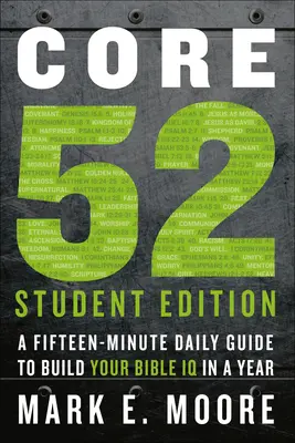 Core 52 Edizione per studenti: Una guida quotidiana di quindici minuti per costruire il tuo QI biblico in un anno - Core 52 Student Edition: A Fifteen-Minute Daily Guide to Build Your Bible IQ in a Year