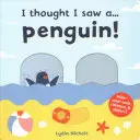 Mi è sembrato di vedere un... Pinguino! - I thought I saw a... Penguin!