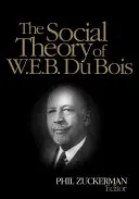 La teoria sociale di W.E.B. Du Bois - The Social Theory of W.E.B. Du Bois
