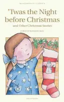 La notte prima di Natale e altre storie di Natale - Twas the Night Before Christmas and Other Christmas Stories