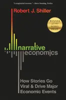 Economia narrativa: come le storie diventano virali e guidano i grandi eventi economici - Narrative Economics: How Stories Go Viral and Drive Major Economic Events