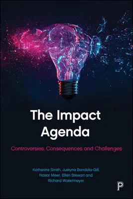 L'agenda dell'impatto: Controversie, conseguenze e sfide - The Impact Agenda: Controversies, Consequences and Challenges