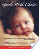 Scelte delicate per il parto - Gentle Birth Choices