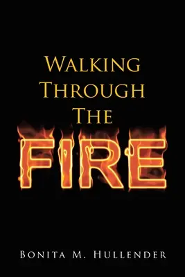 Camminare attraverso il fuoco - Walking Through The Fire