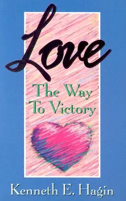L'amore: La via della vittoria - Love: The Way to Victory