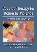 Terapia di coppia per la violenza domestica: Trovare soluzioni sicure - Couples Therapy for Domestic Violence: Finding Safe Solutions