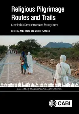 Percorsi di pellegrinaggio religioso e sentieri: Sviluppo e gestione sostenibile - Religious Pilgrimage Routes and Trails: Sustainable Development and Management